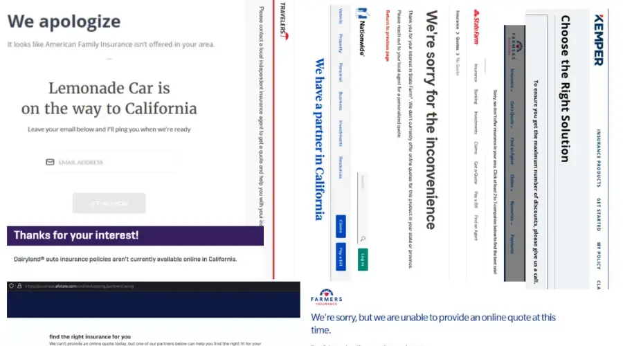 Showcasing multiple websites declining me attempting to get auto insurance in California.
